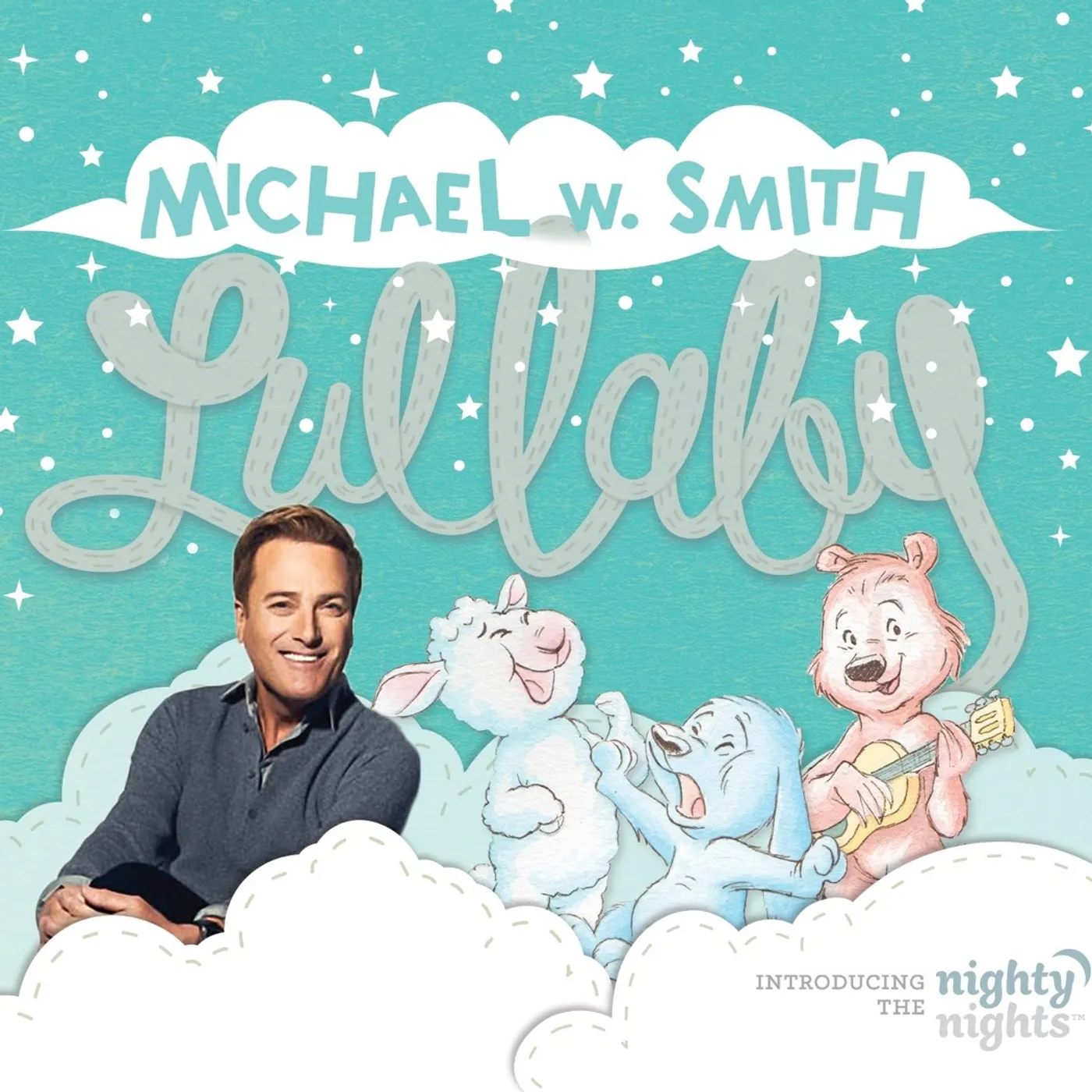 Michael W. Smith LULLABY (INTRODUCING THE NIGHTY NIGHTS) CD