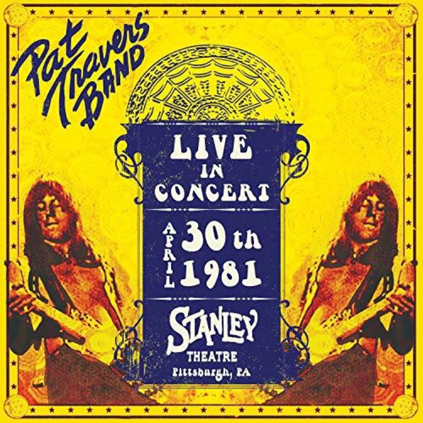 Pat Travers LIVE IN CONCERT APRIL 30TH 1981 - STANLEY THEATRE CD