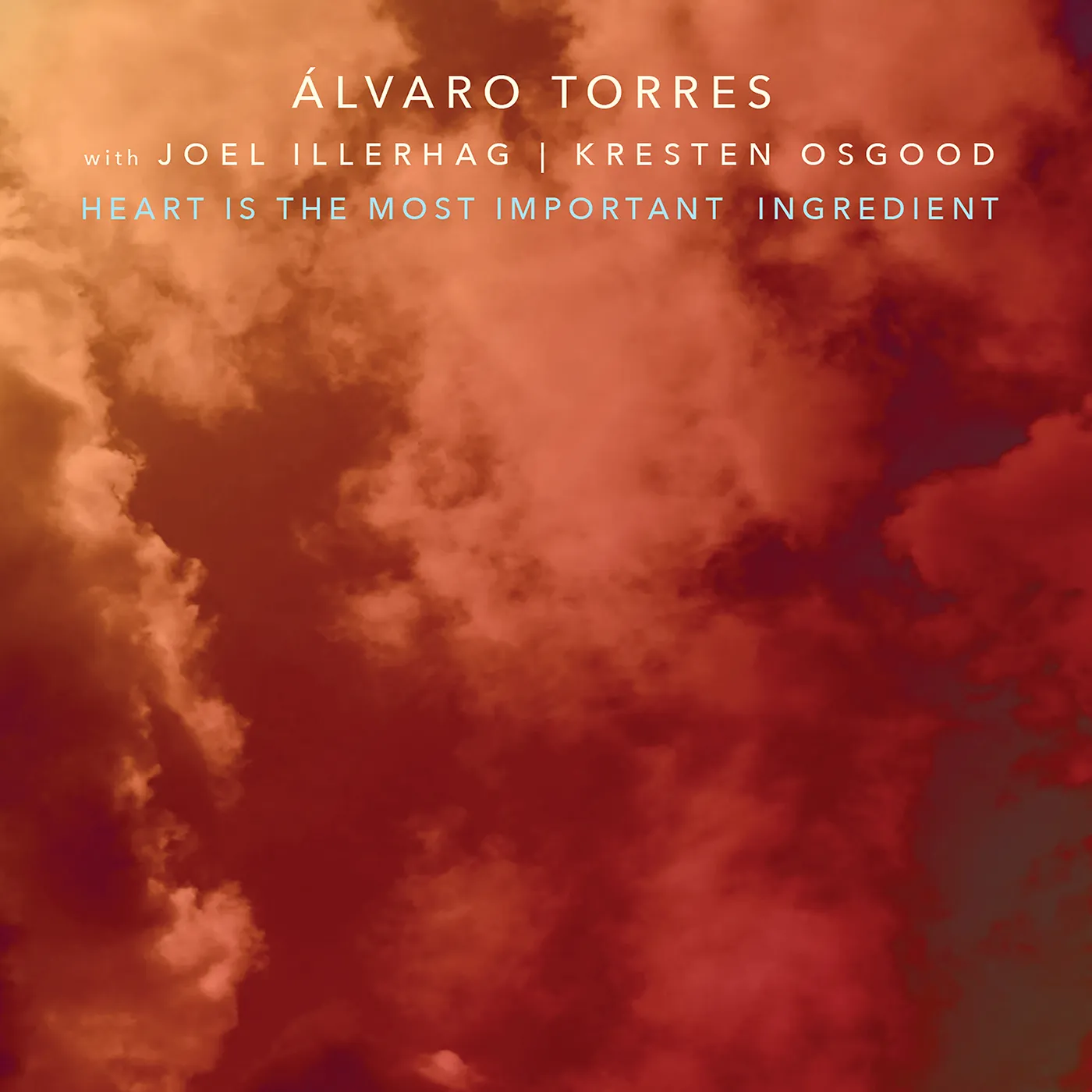 Alvaro Torres HEART IS THE MOST IMPORTANT INGREDIENT CD