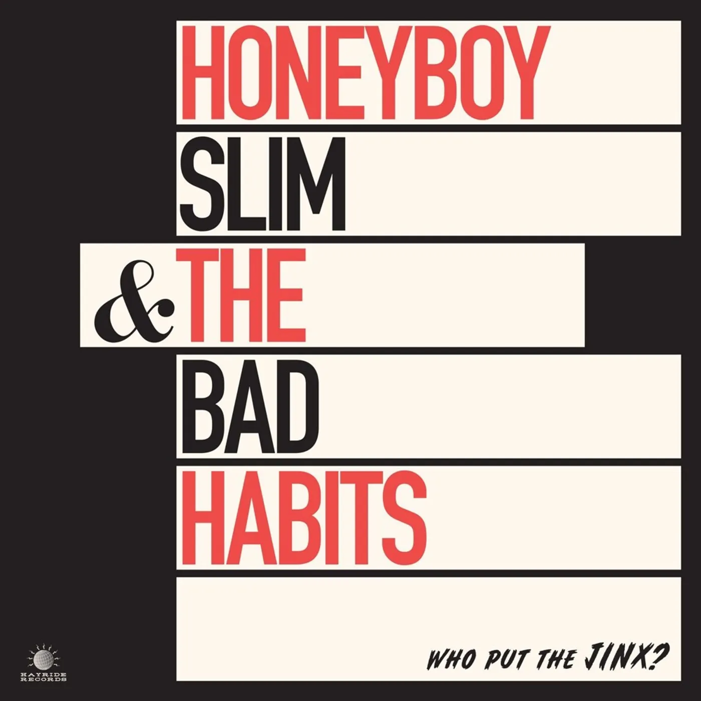 Honeyboy Slim & The Bad Habits Who Put The Jinx? Vinyl Record