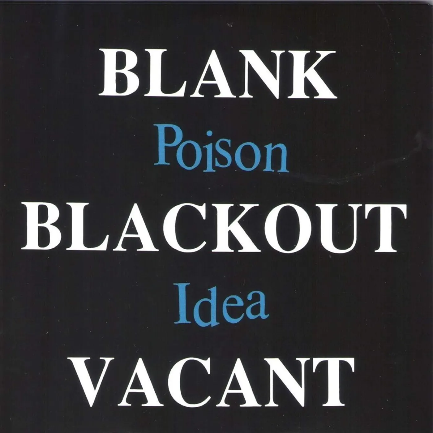 Poison Idea BLANK BLACKOUT VACANT Vinyl Record