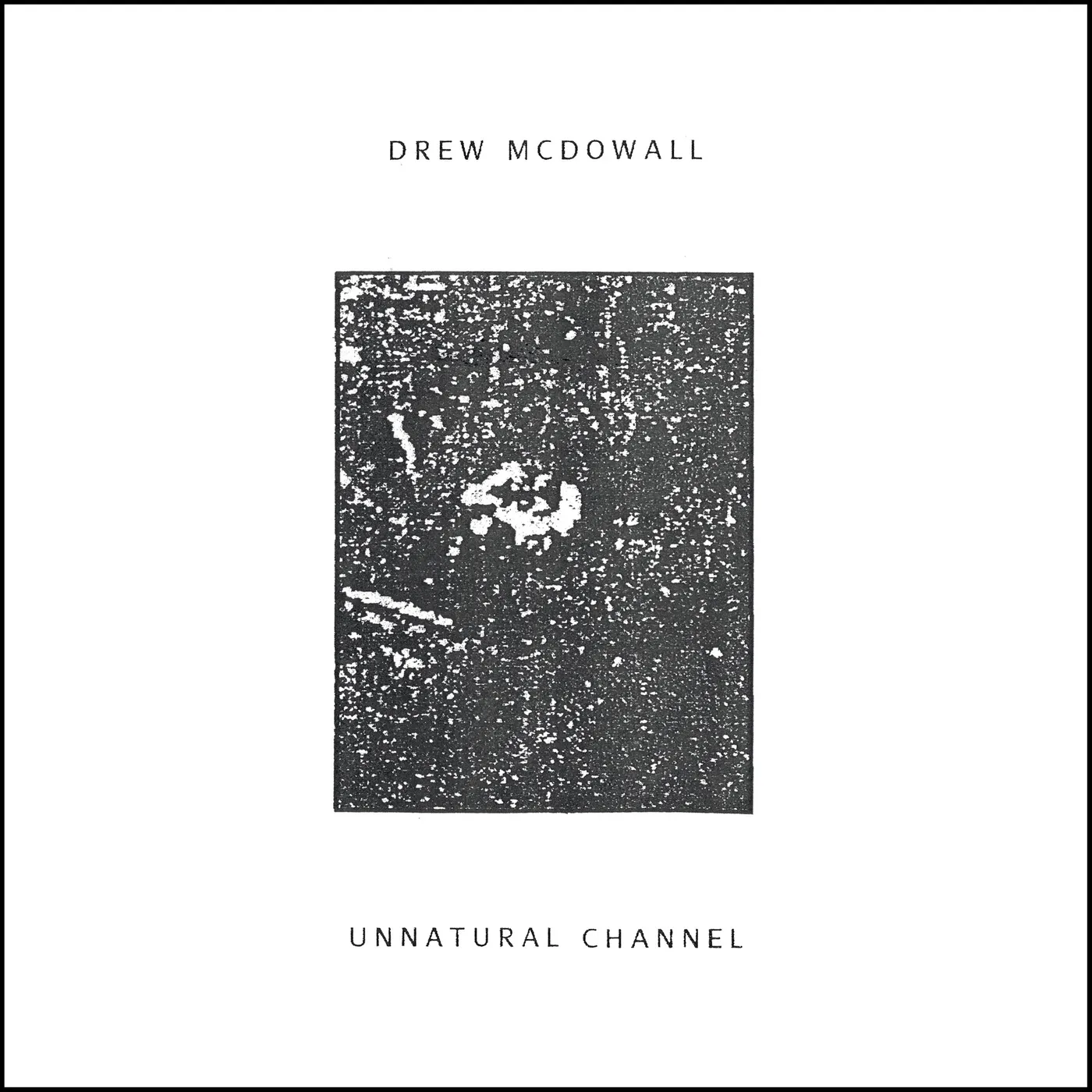Drew McDowall Unnatural Channel Vinyl Record