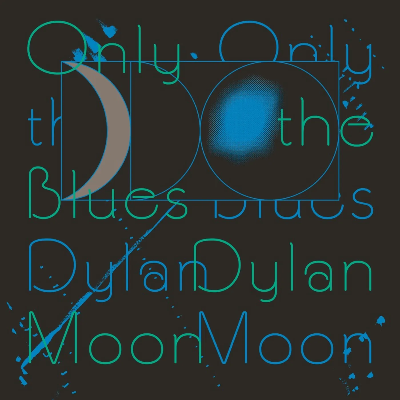 Dylan Moon Only The Blues Vinyl Record