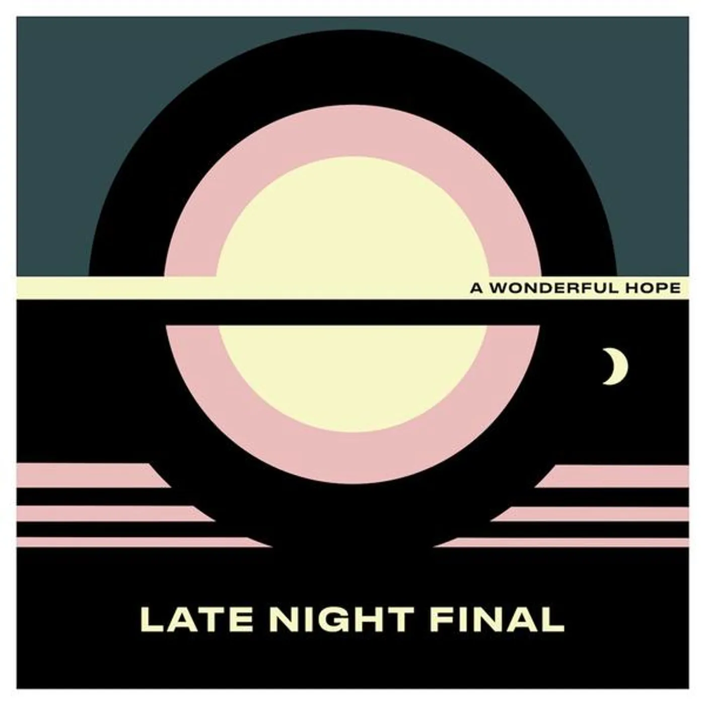 Late Night Final Wonderful Hope Vinyl Record