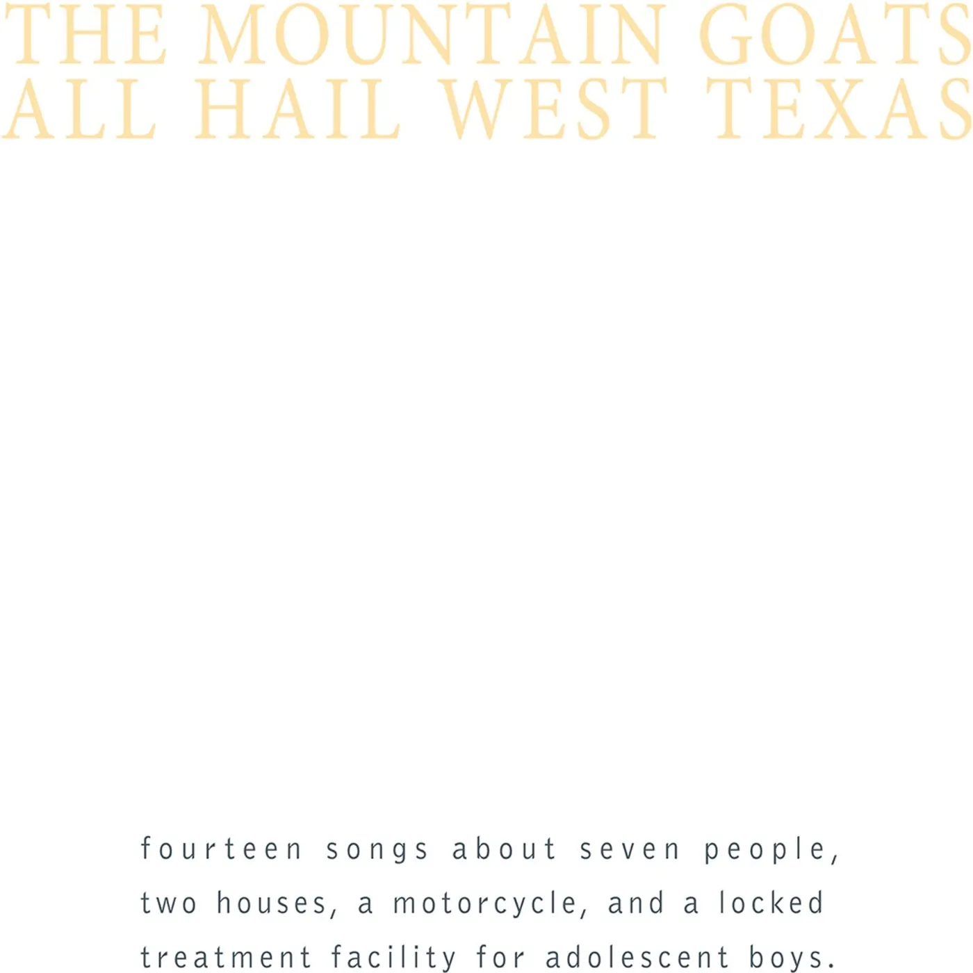 The Mountain Goats ALL HAIL WEST TEXAS Vinyl Record