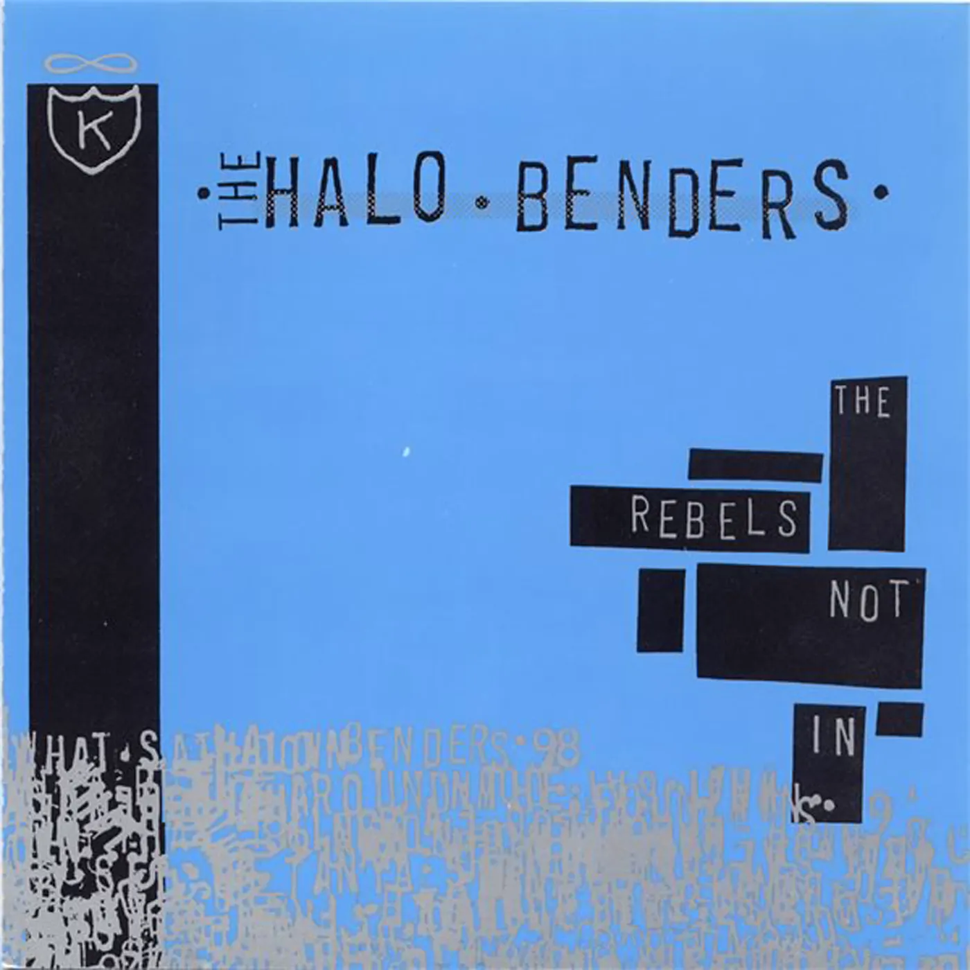 The Halo Benders REBELS NOT IN Vinyl Record