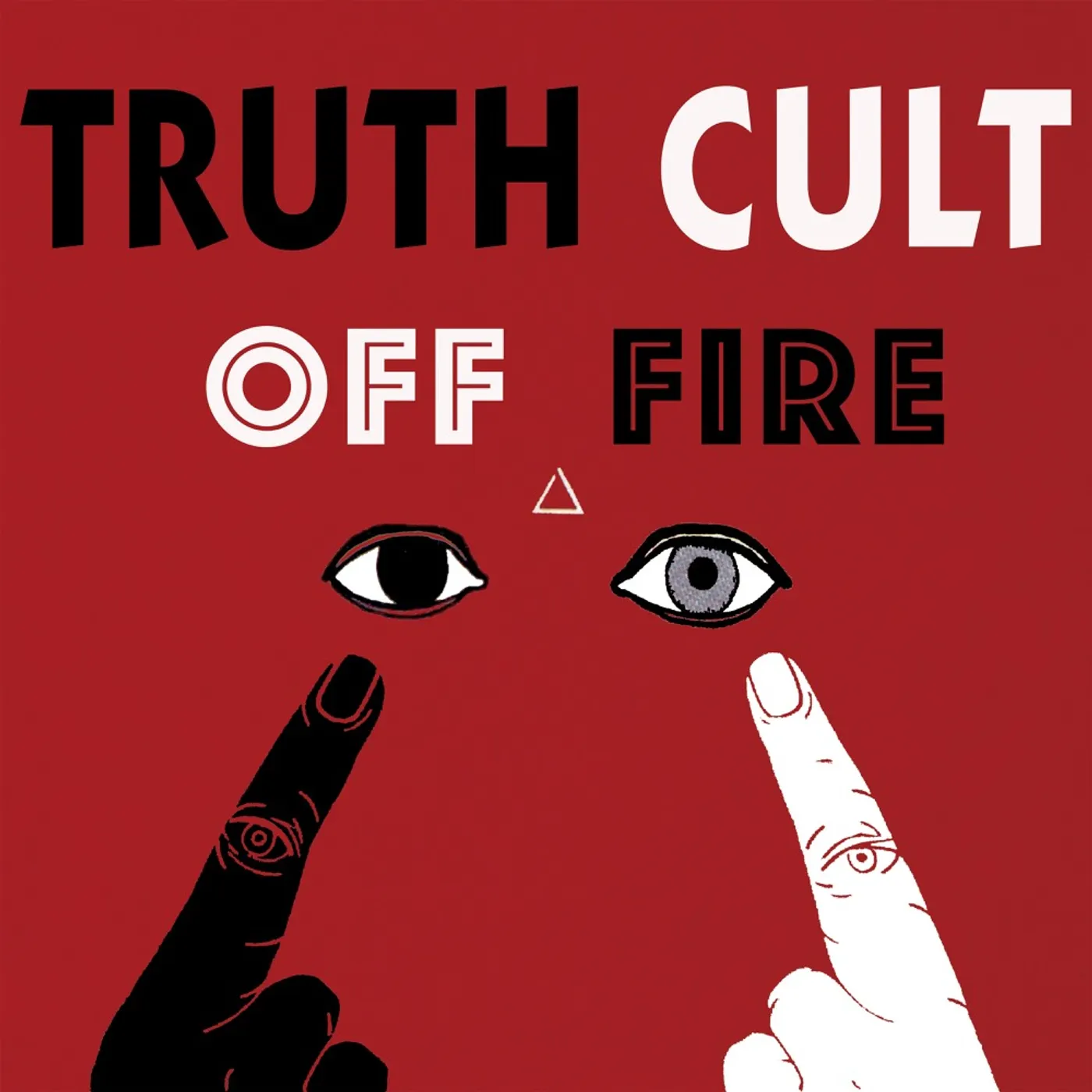Truth Cult Off Fire Vinyl Record