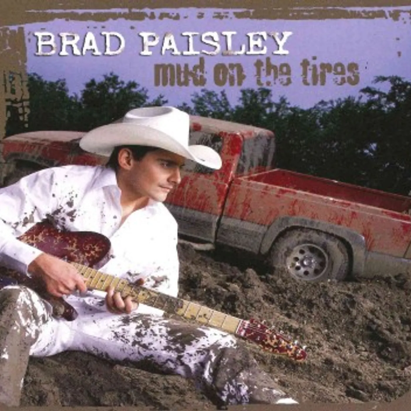 Brad Paisley Mud on The Tires CD