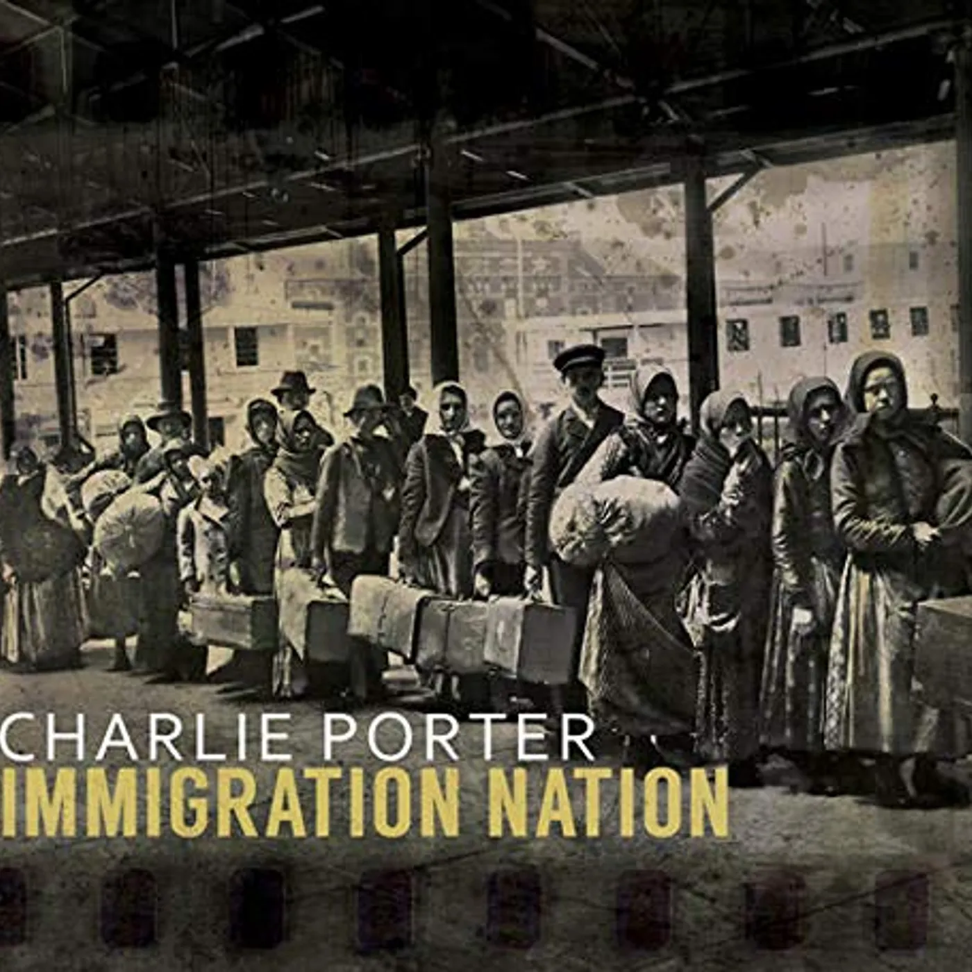 Charlie Porter IMMIGRATION NATION CD