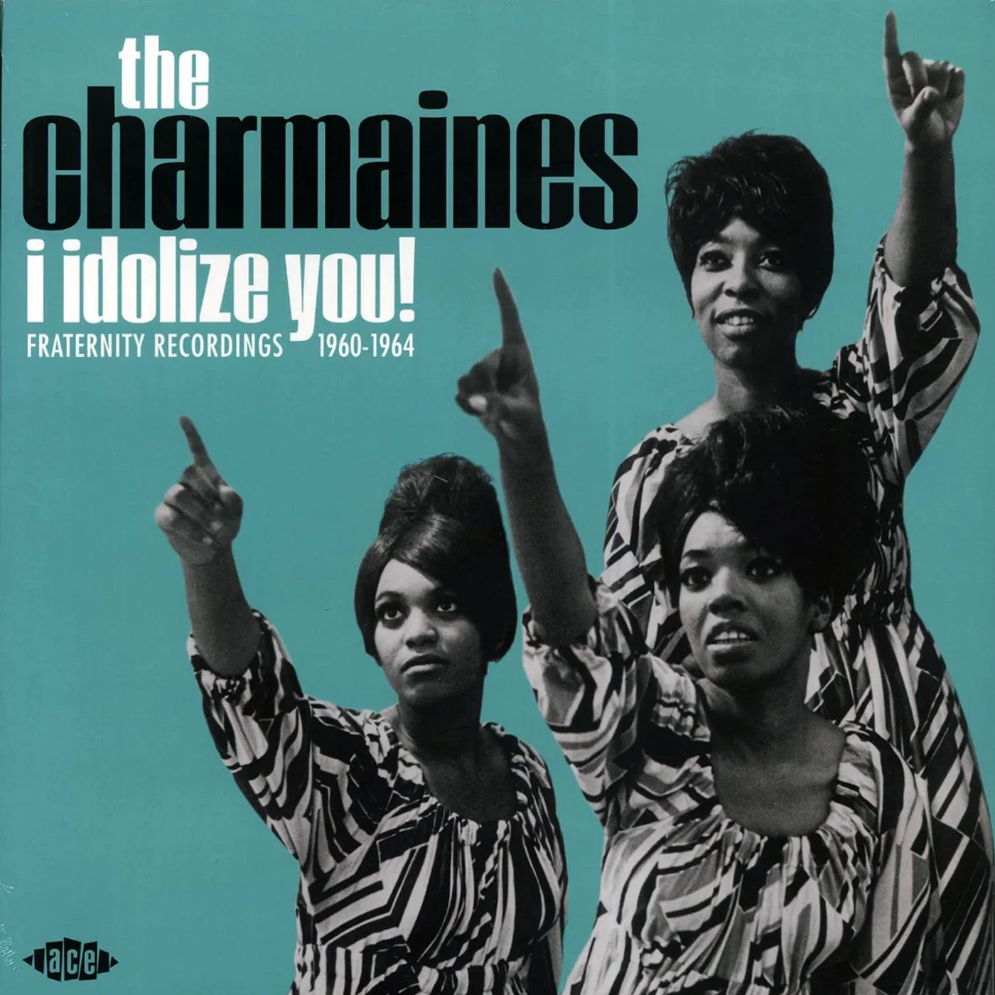 The Charmaines I Idolize You! Fraternity Recordings: 1960-1964 Vinyl Record