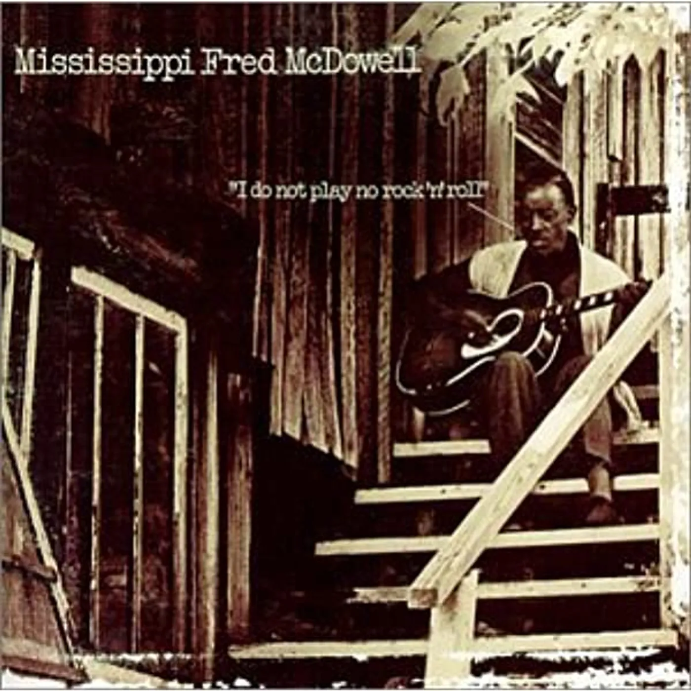 Fred Mcdowell I Do Not Play No Rock 'N' Roll Vinyl Record