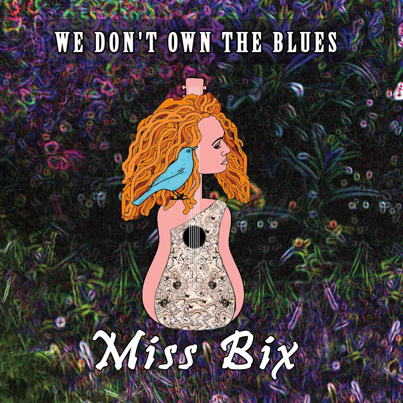 Miss Bix WE DON'T OWN THE BLUES CD
