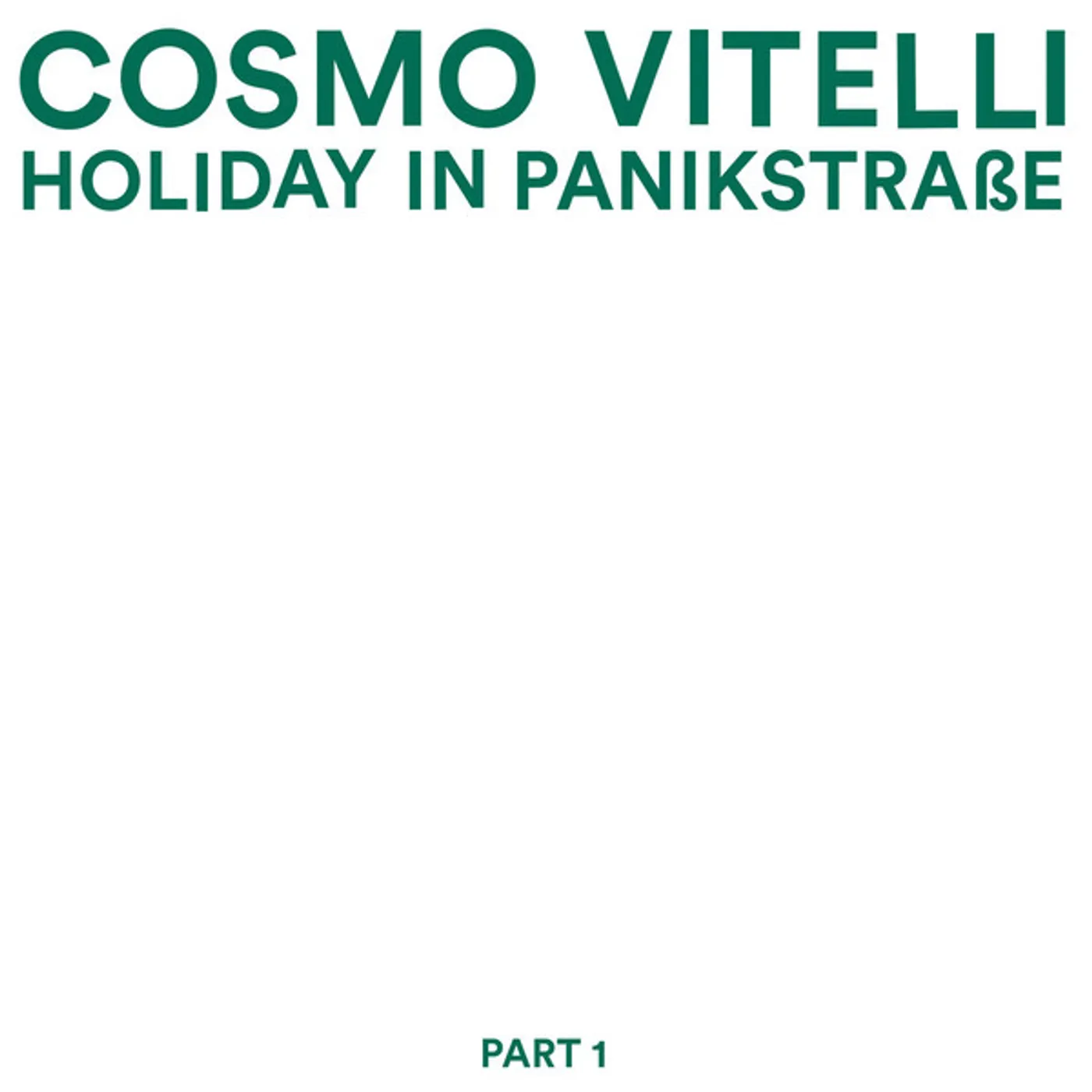 Cosmo Vitelli Holiday In Panikstrasse Part 1 Vinyl Record
