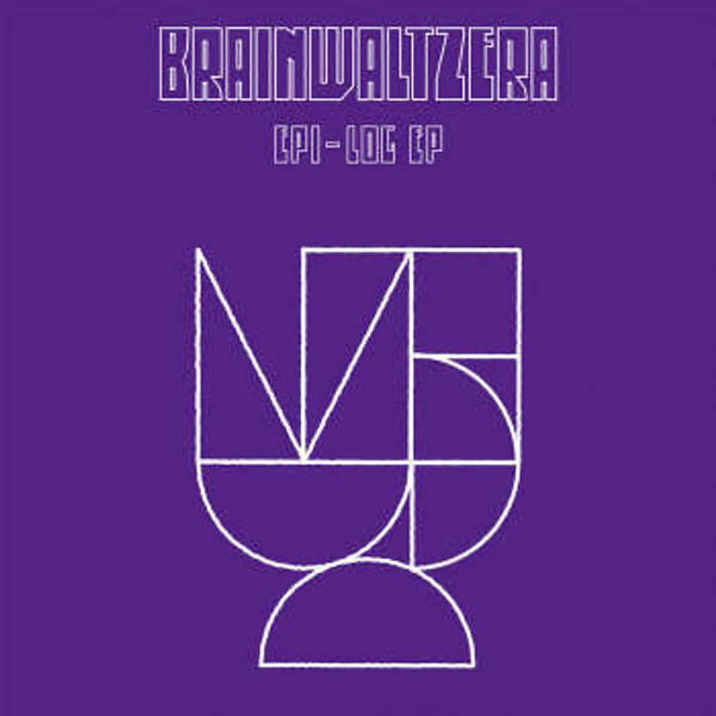 Brainwaltzera Epi-Log EP Vinyl Record