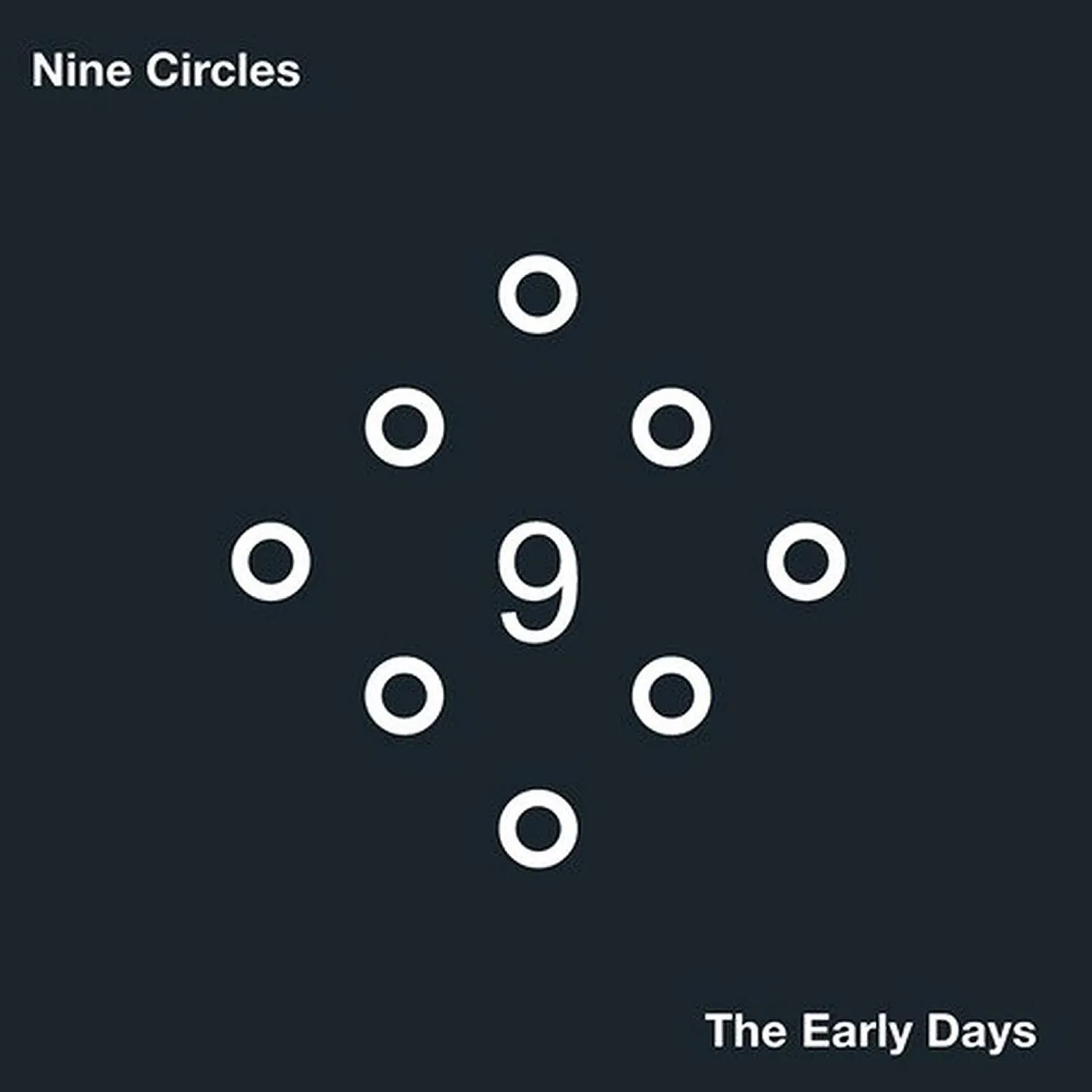 Nine Circles EARLY DAYS Vinyl Record