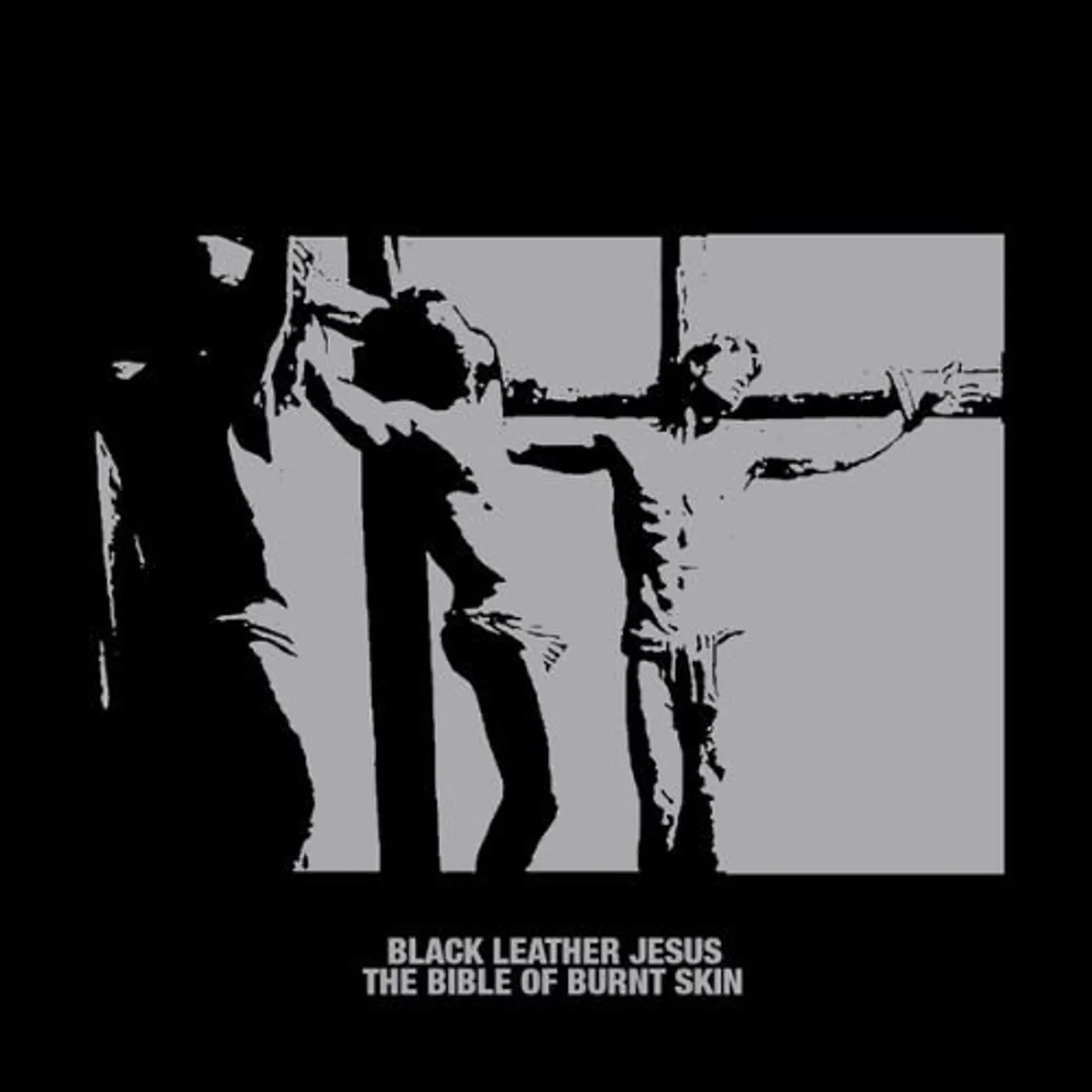 Black Leather Jesus Bible Of Burnt Skin Vinyl Record