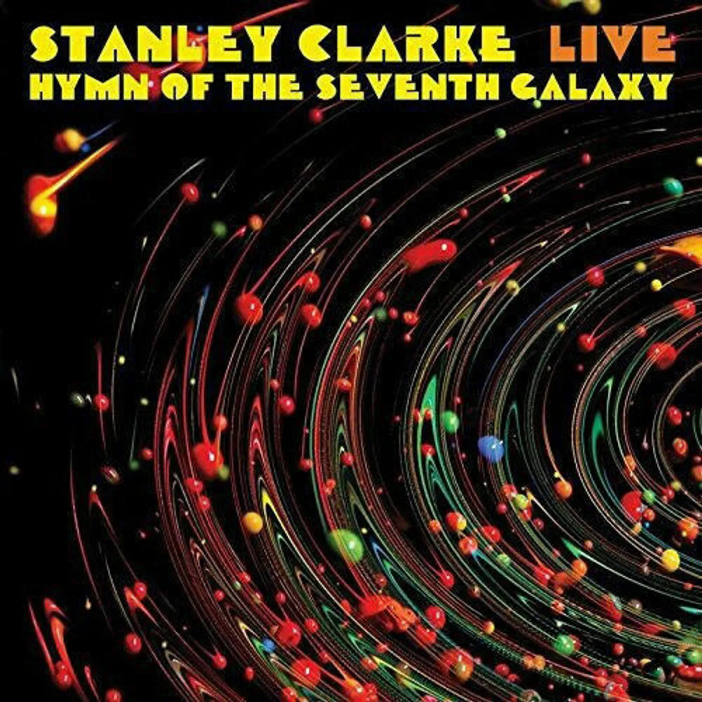 Stanley Clarke Live...Hymn Of The Seventh Galaxy Vinyl Record