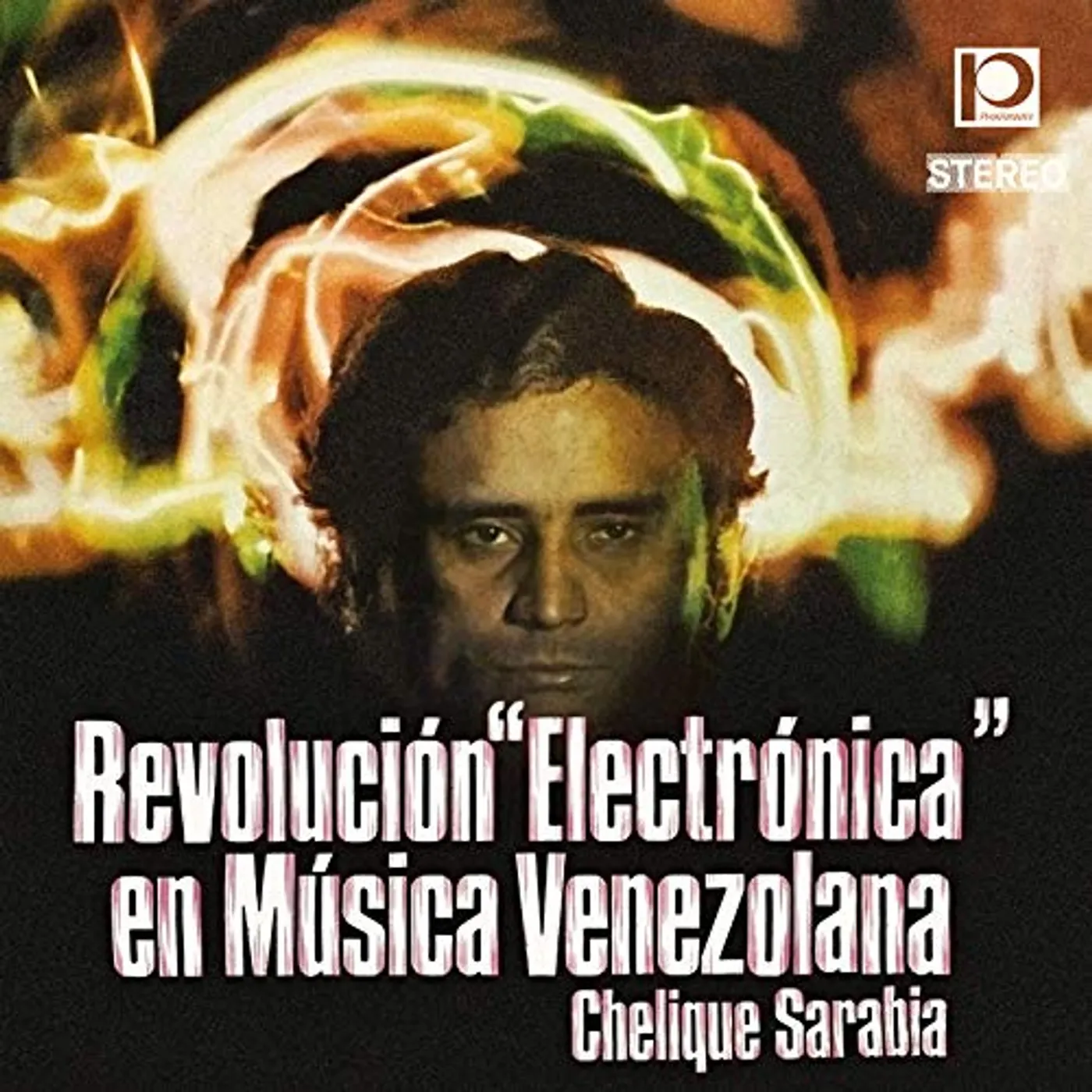 Chelique Sarabia Revolucion "Electronica" En Musica Venezolana Vinyl Record