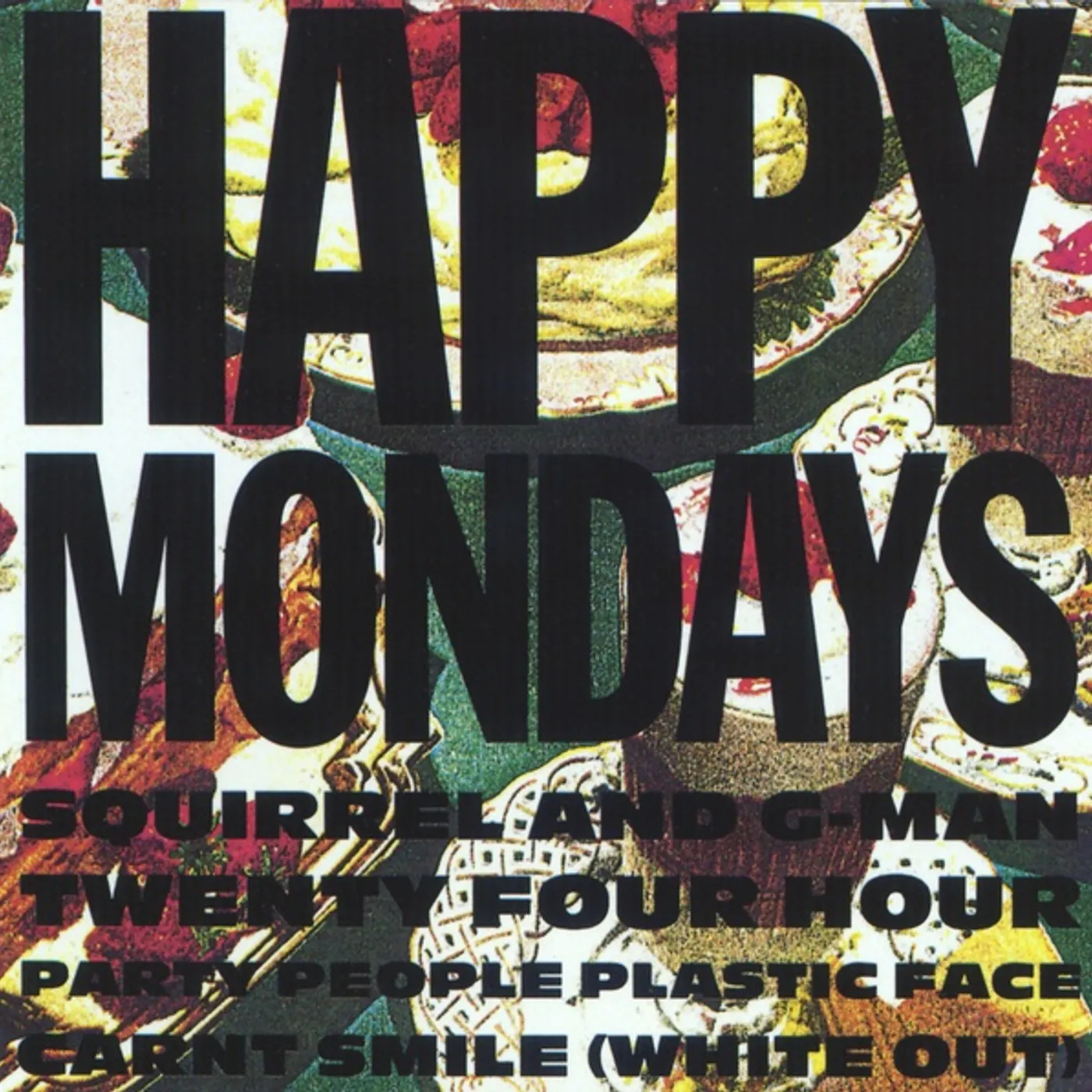 Happy Mondays Squirrel And G-Man Twenty Four Hour Party People Plastic Face Carnt Smile (White Out) Vinyl Record