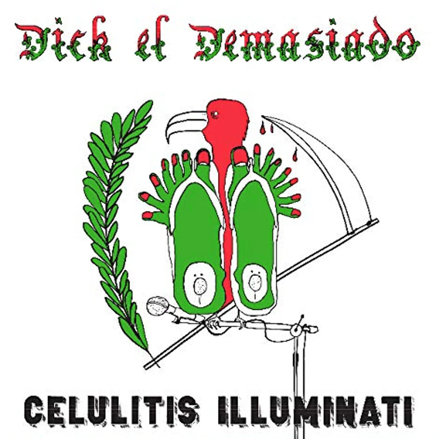 Dick El Demasiado Celulitis Illuminati Vinyl Record