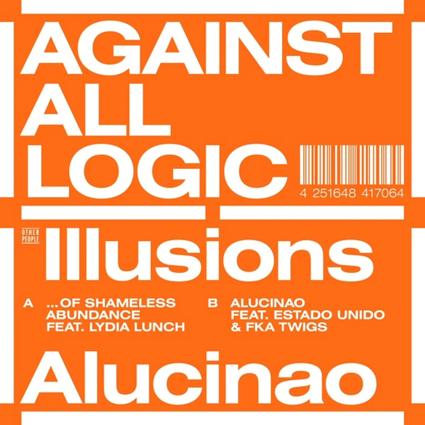 Against All Logic Illusions Of Shameless Abundance/Alucinao Vinyl Record