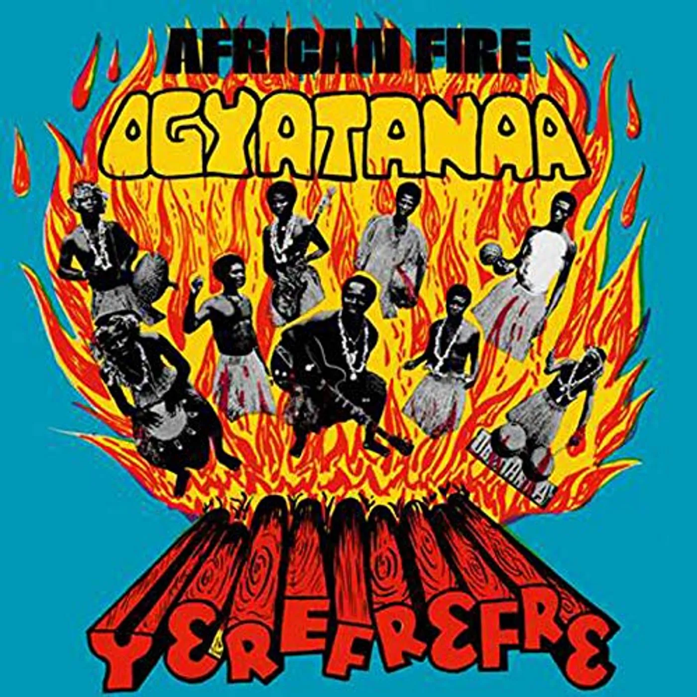 The Ogyatanaa Show Band African Fire Yerefrefre Vinyl Record