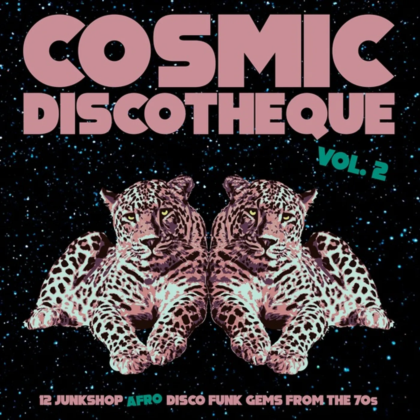 Va Cosmic Discotheque Vol. 2: 12 Junkshop Afro Disco Funk Gems From The 70 S Vinyl Record