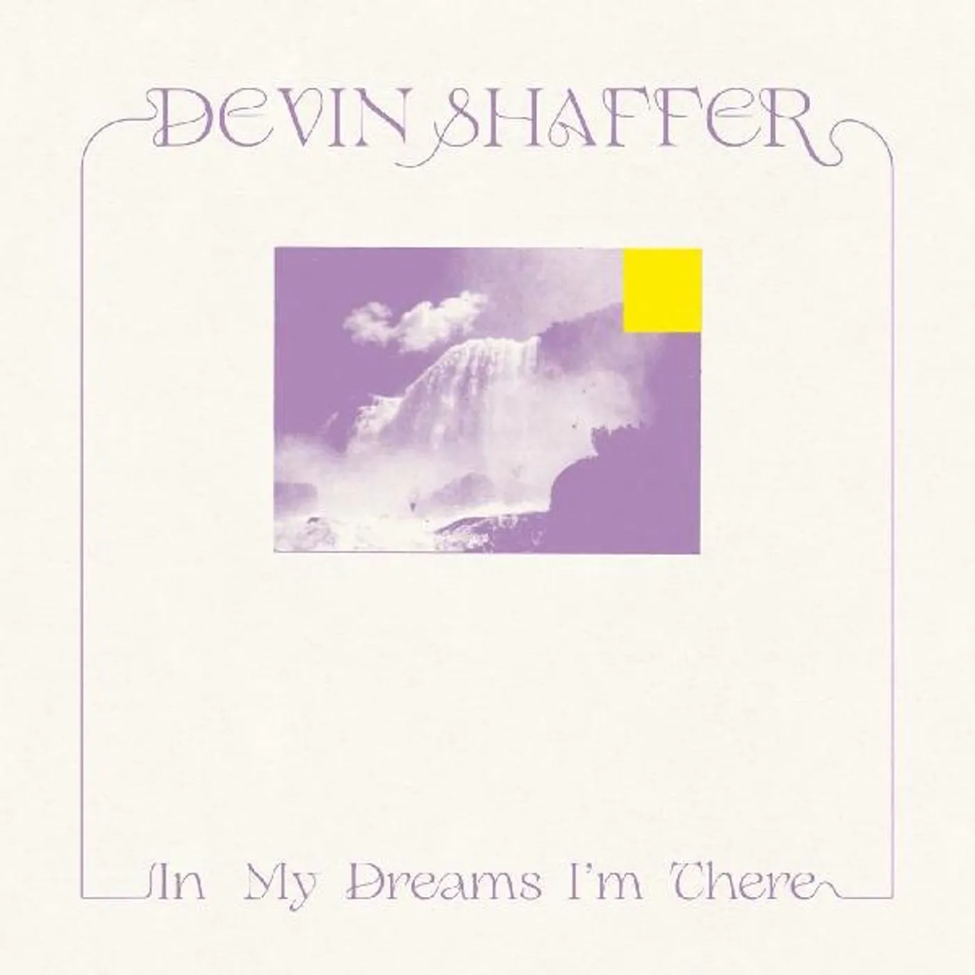 Devin Shaffer IN MY DREAMS I'M THERE CD