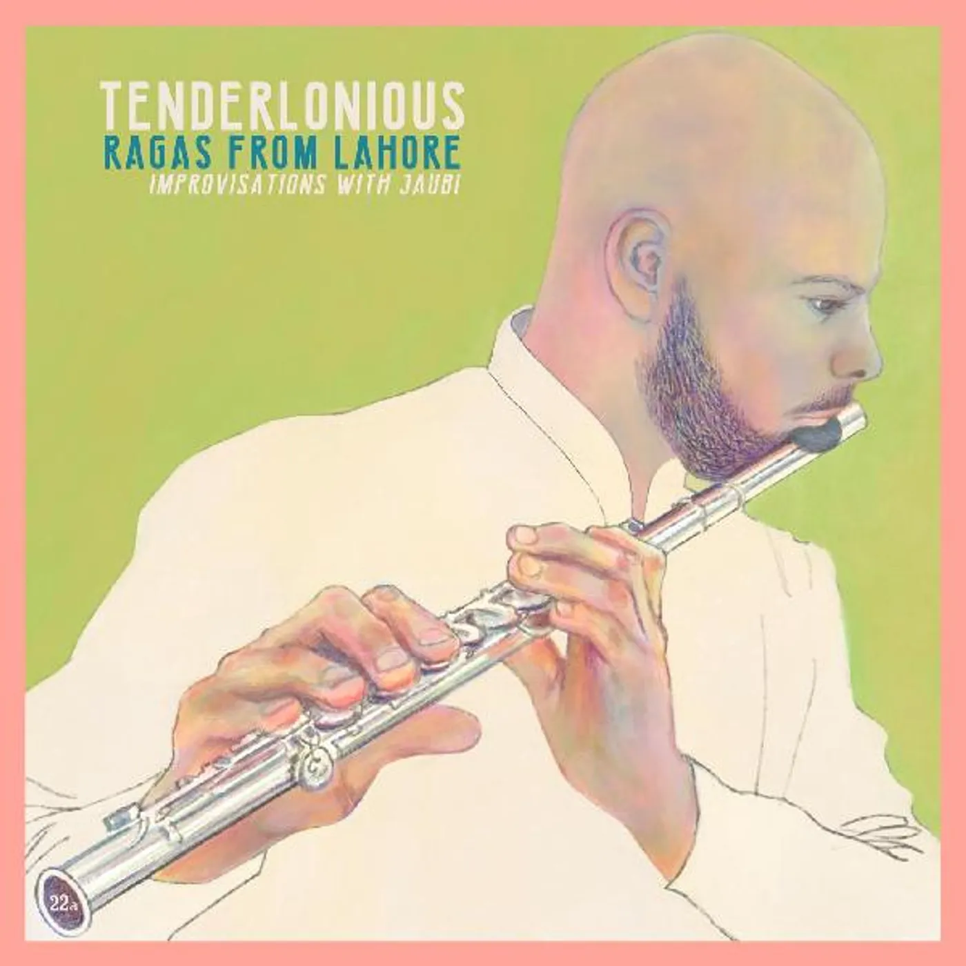 Tenderlonious Ragas From Lahore   Improvisations With CD