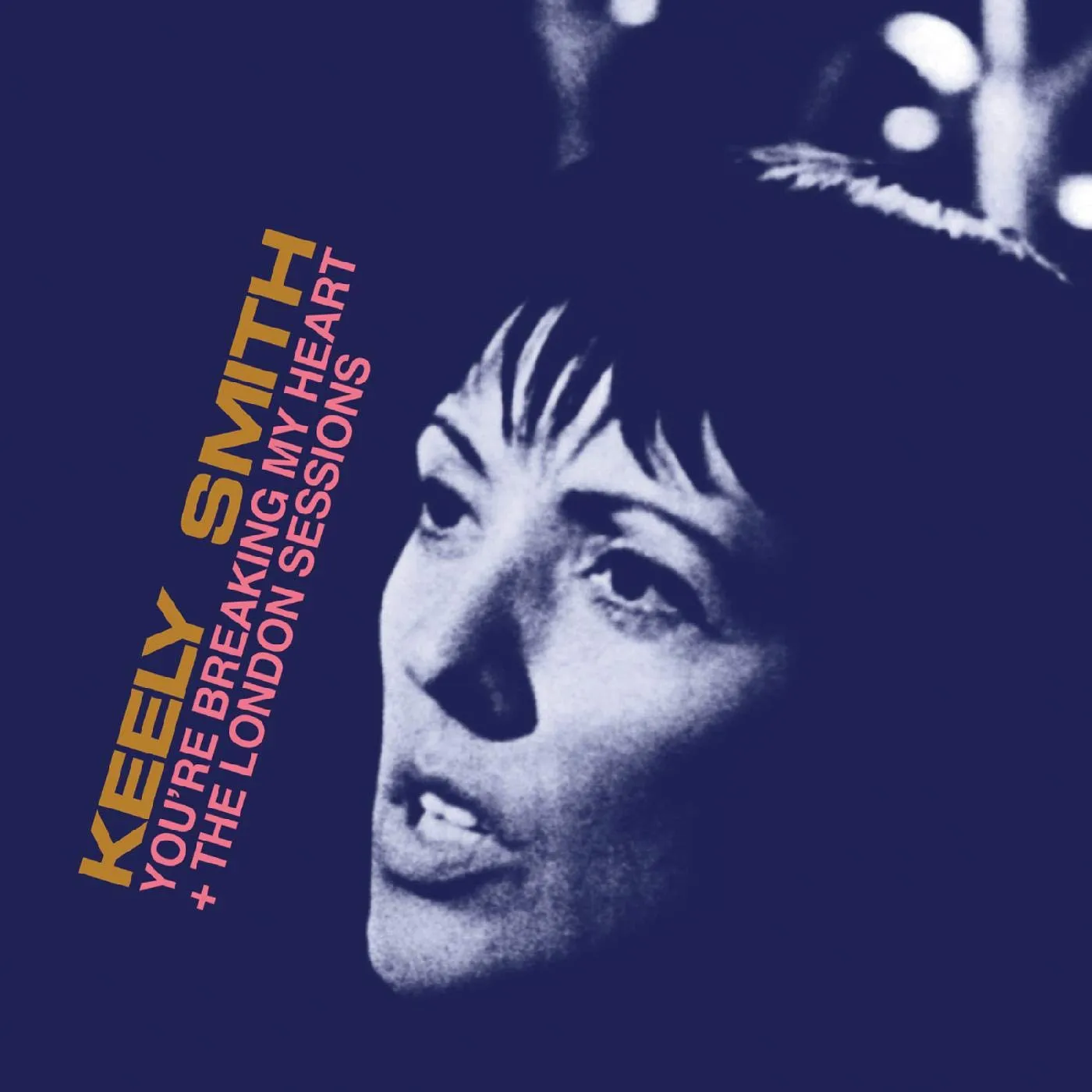 Keely Smith YOU'RE BREAKING MY HEART (EXPANDED EDITION/JEWEL CASE) CD
