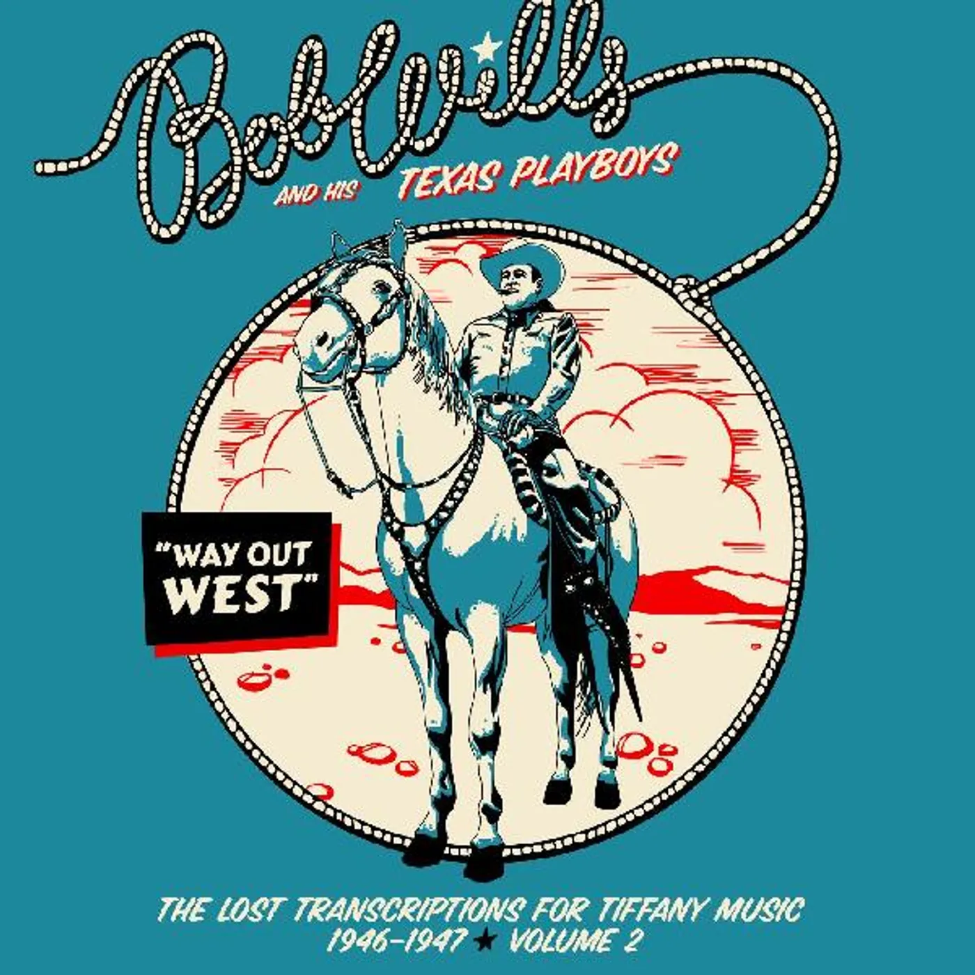 Bob Wills & His Texas Playboys WAY OUT WEST - THE LOST TRANSCRIPTIONS FOR TIFFANY CD