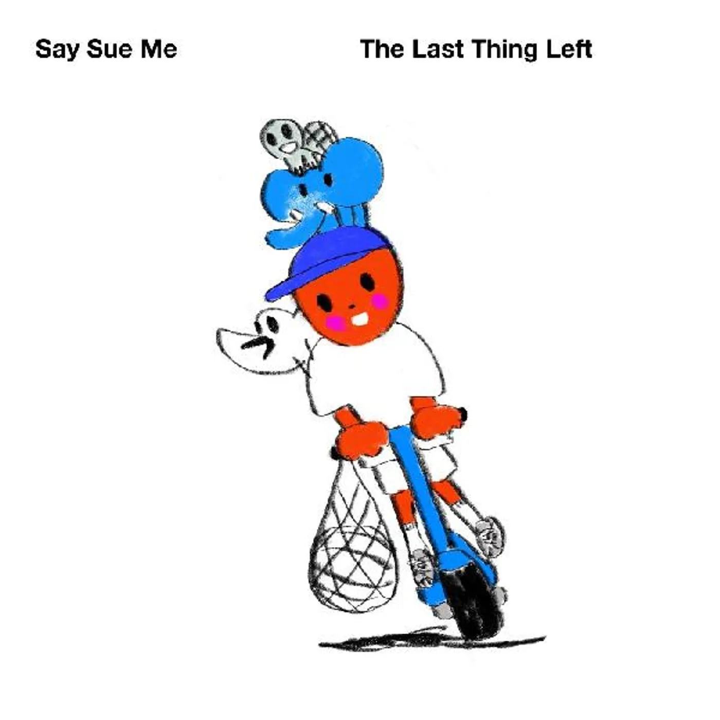 Say Sue Me The Last Thing Left CD