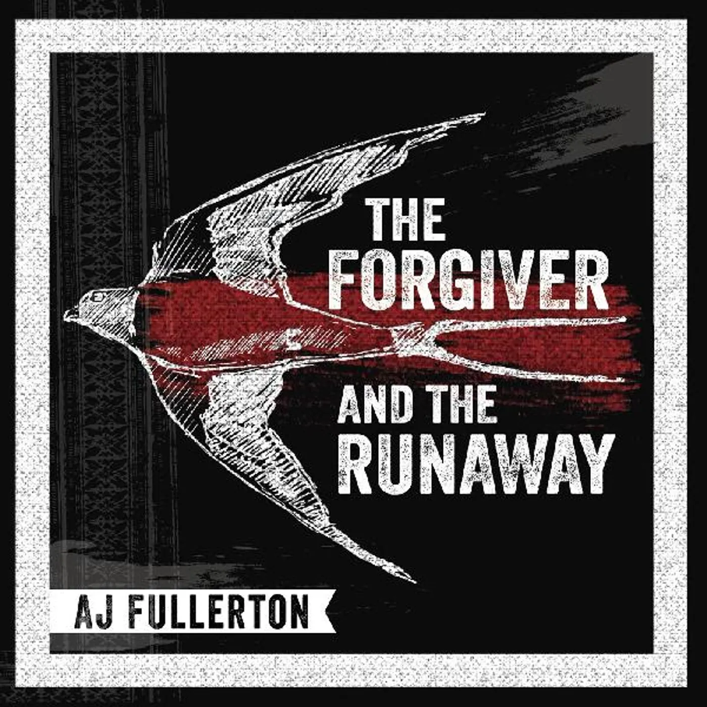 A.J. Fullerton FORGIVER AND THE RUNAWAY CD