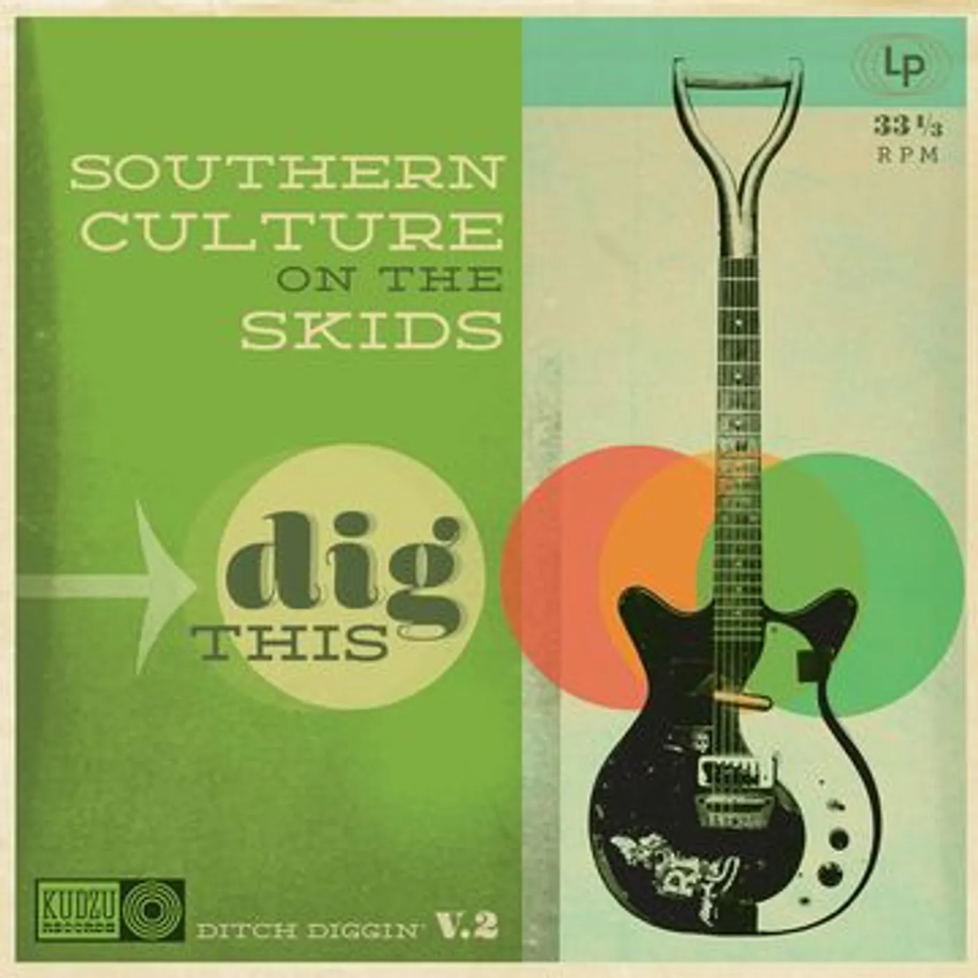 Southern Culture on the Skids Dig This Vinyl Record