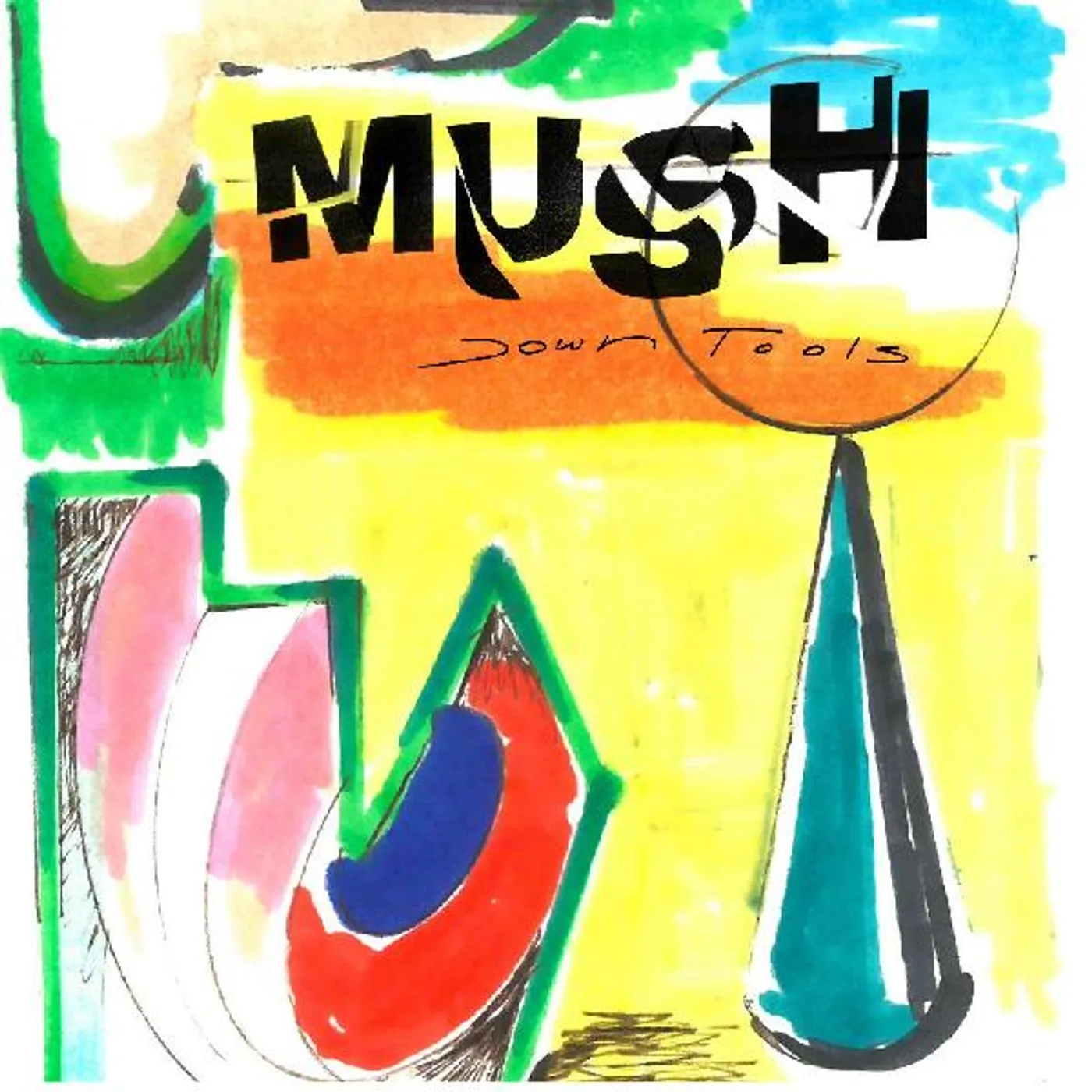 Mush Down Tools Vinyl Record
