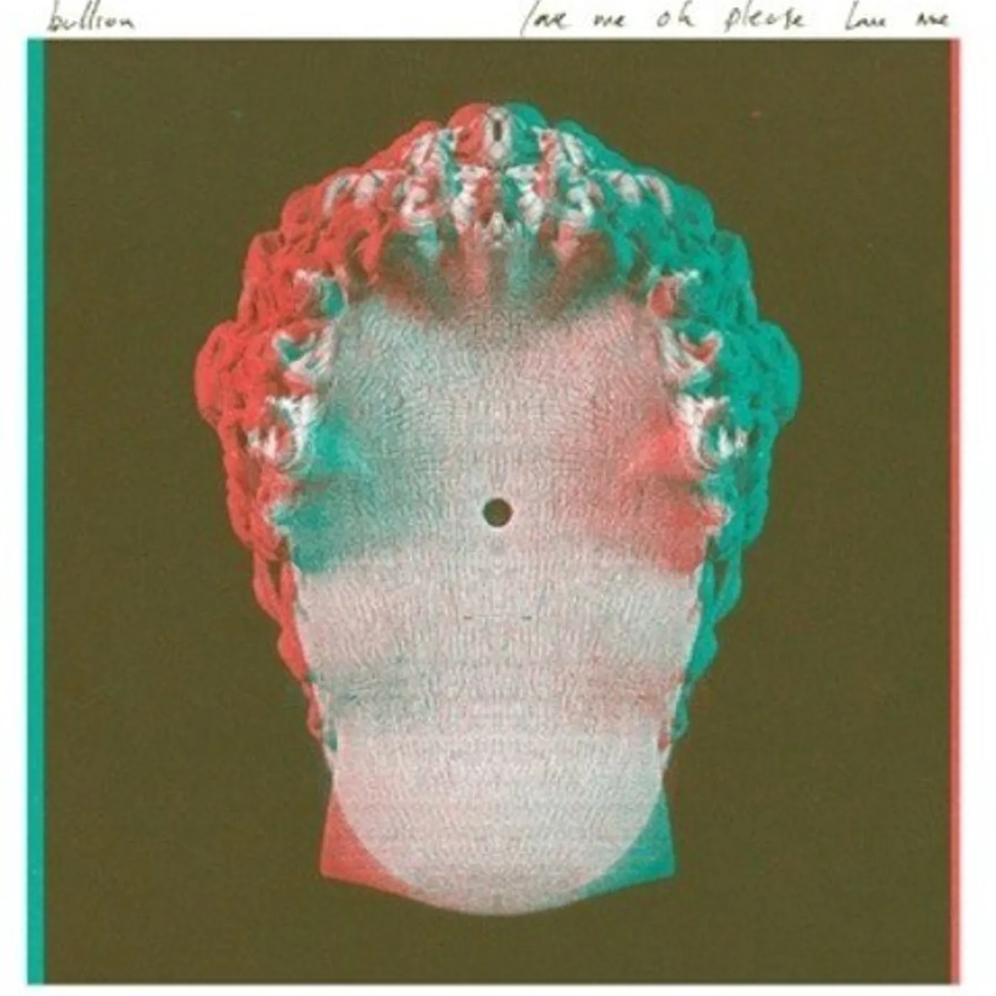 Bullion Love Me Oh Please Love Me Ep Vinyl Record