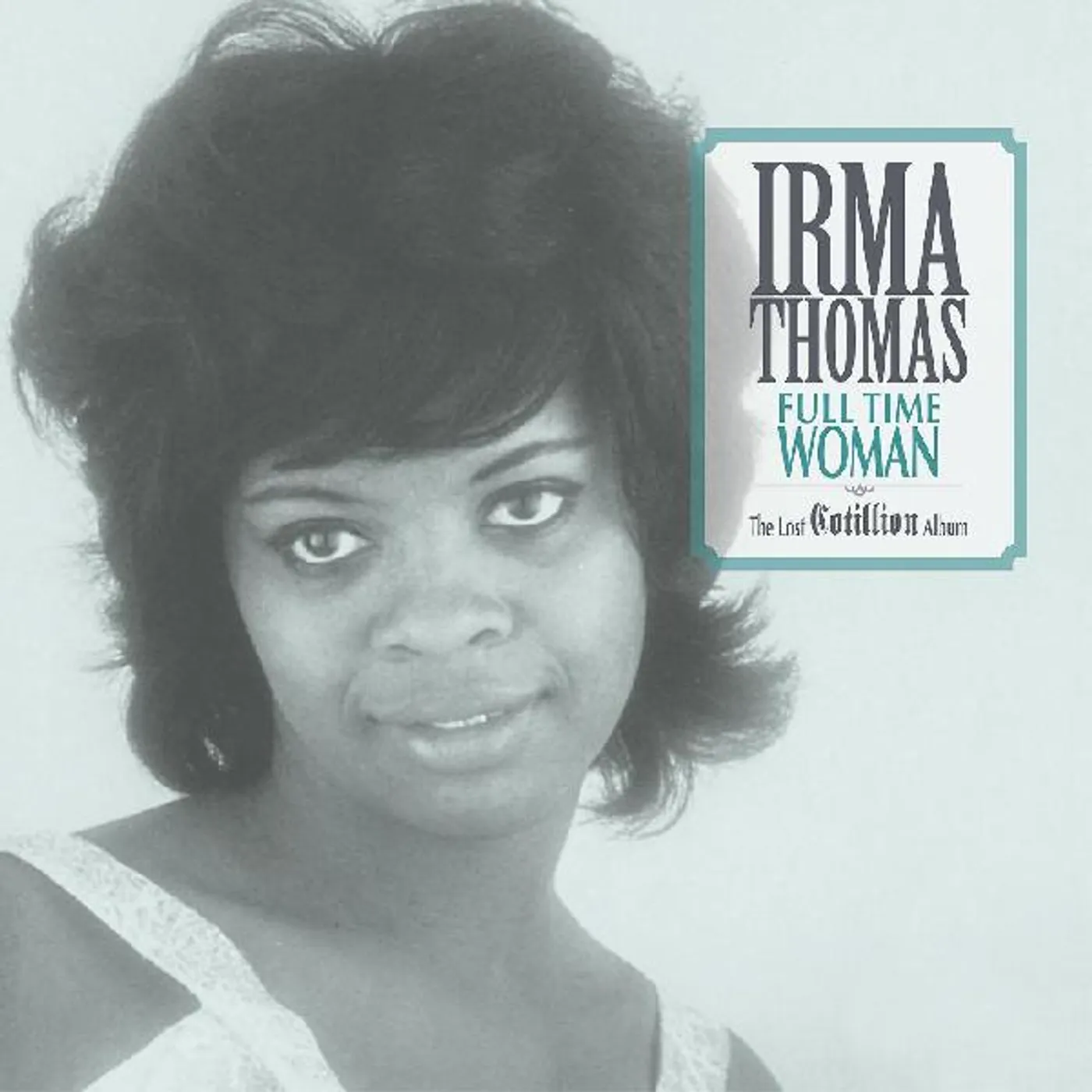 Irma Thomas FULL TIME WOMAN—THE LOST COTILLION ALBUM (LIGHT BLUE VINYL) Vinyl Record