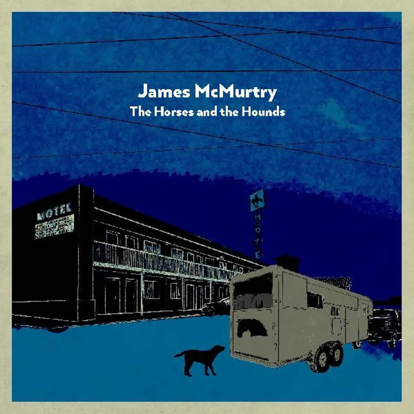 James McMurtry HORSES & THE HOUNDS Vinyl Record