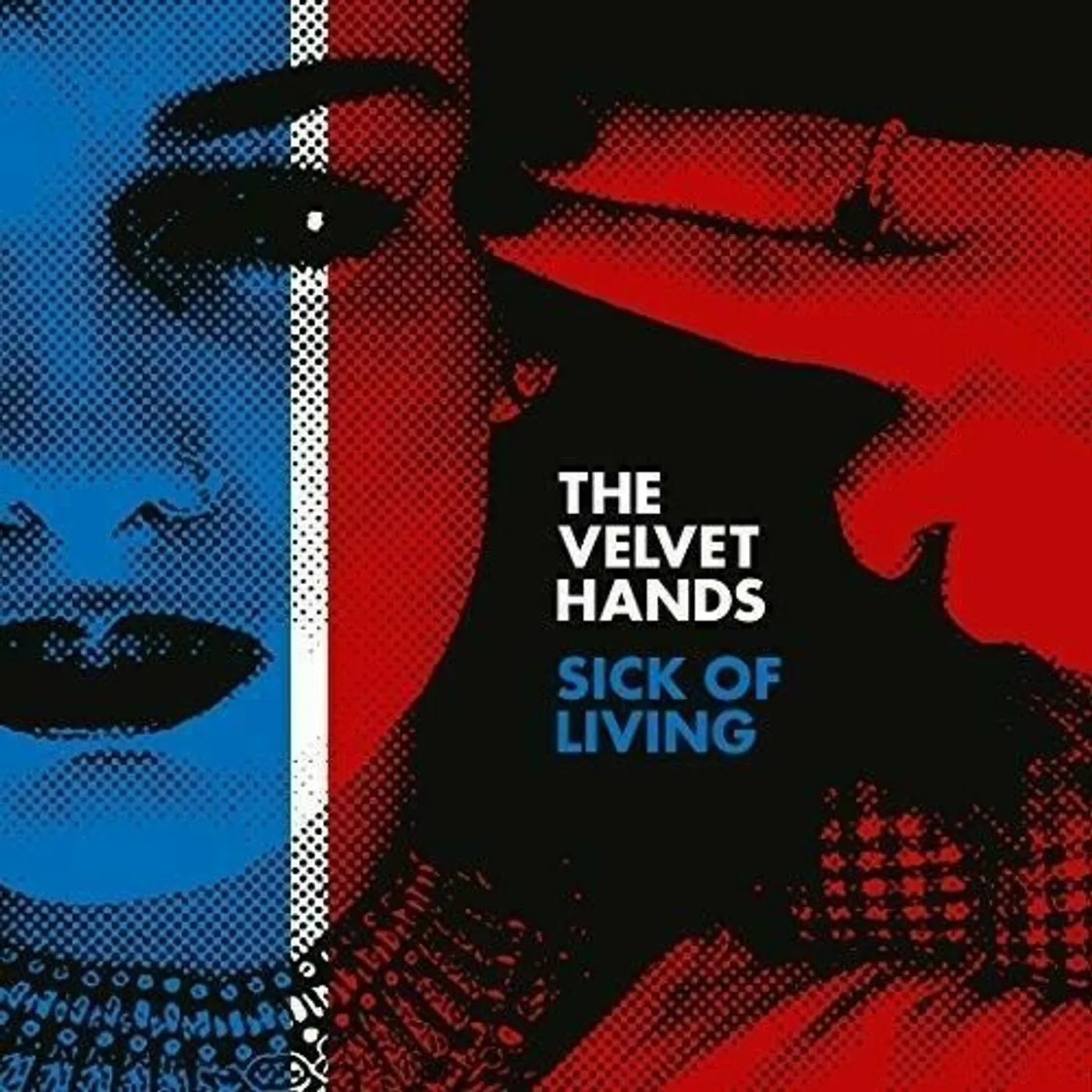 The Velvet Hands Sick Of Living / If Only Vinyl Record