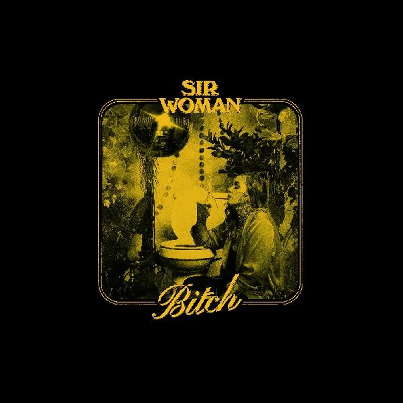 Sir Woman Bitch Vinyl Record