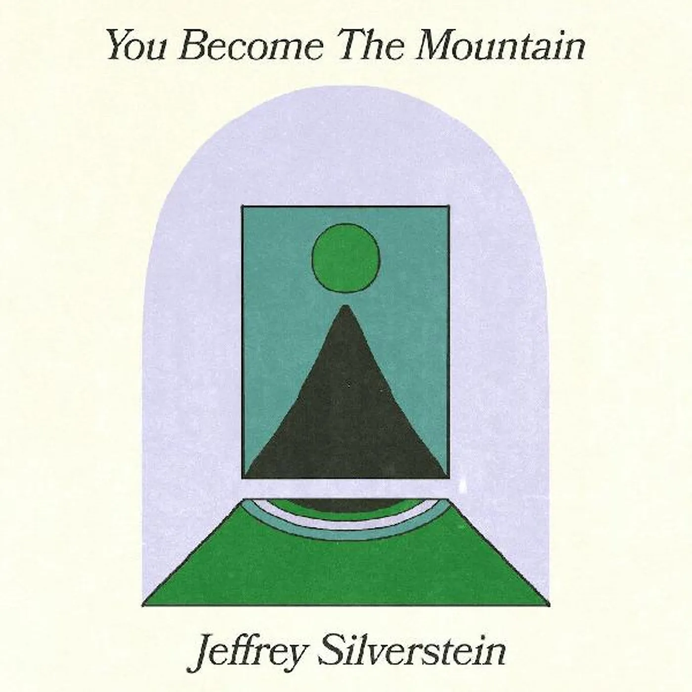 Jeffrey Silverstein You Become the Mountain Vinyl Record