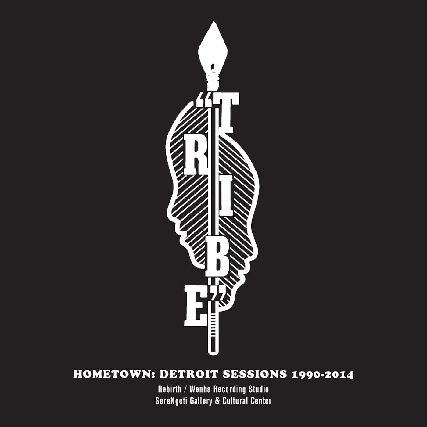 Tribe Hometown: detroit sessions 1990 - 2014 Vinyl Record