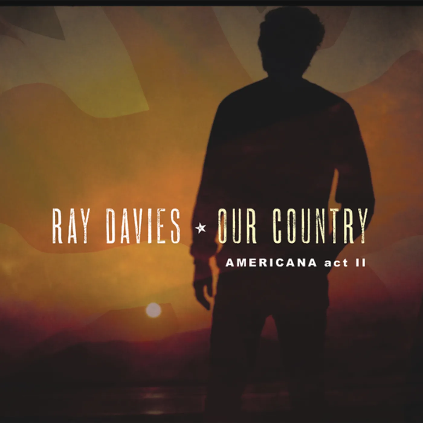 Ray Davies OUR COUNTRY: AMERICANA ACT 2 CD