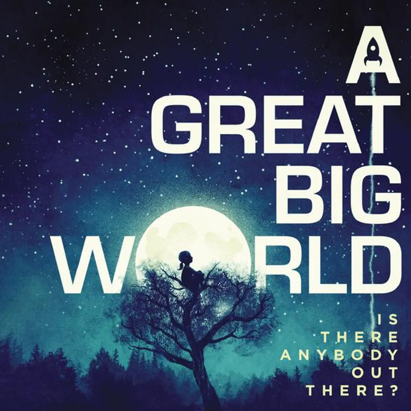 A Great Big World IS THERE ANYBODY OUT THERE? CD