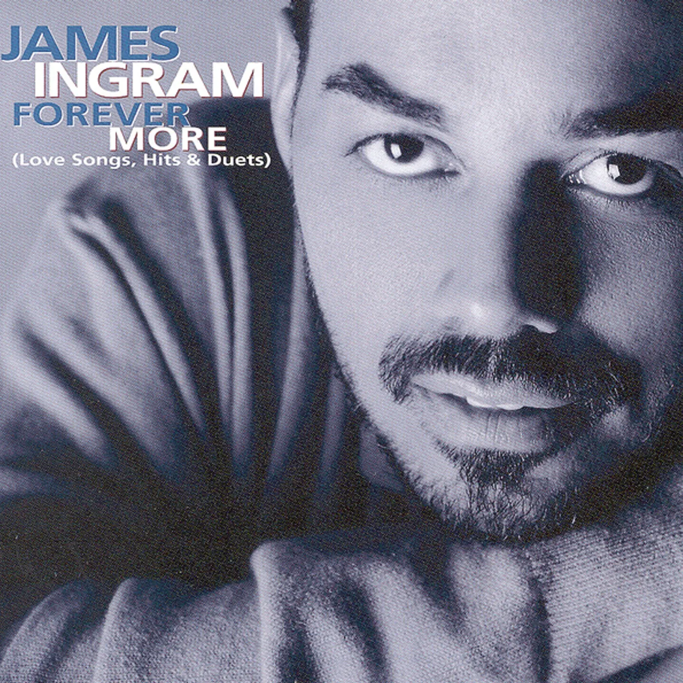 James Ingram FOREVER MORE: LOVE SONGS HITS & DUETS CD