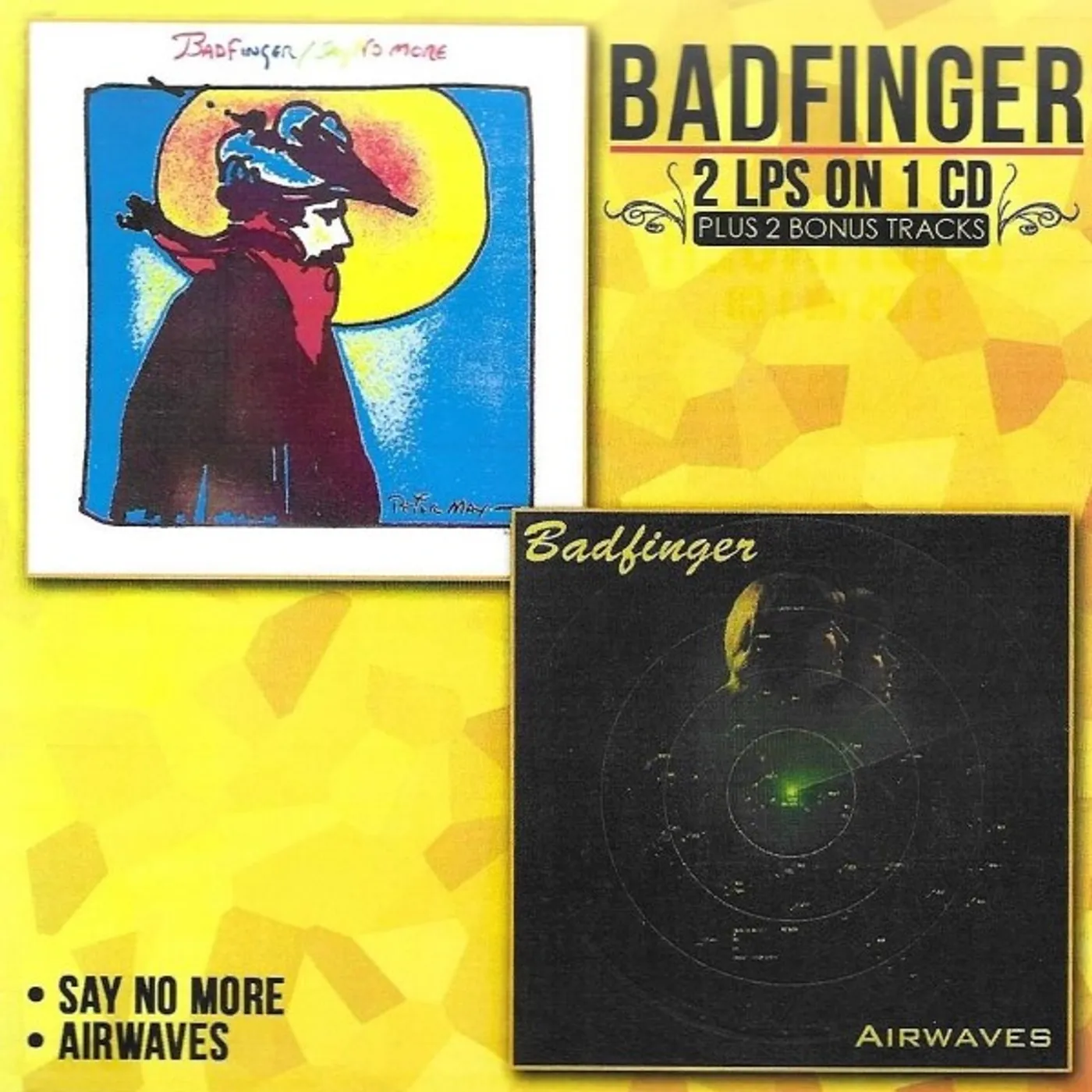 Badfinger Say No More / Airwaves + 2 Bonus Cuts CD