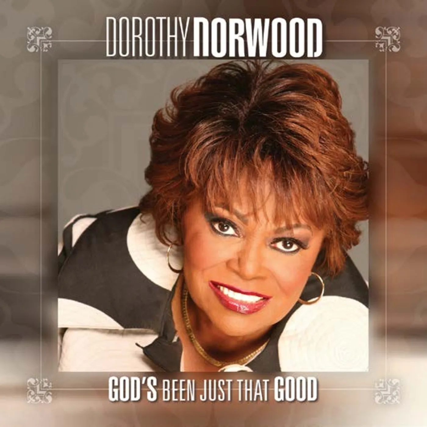 Dorothy Norwood God's Been Just That Good CD