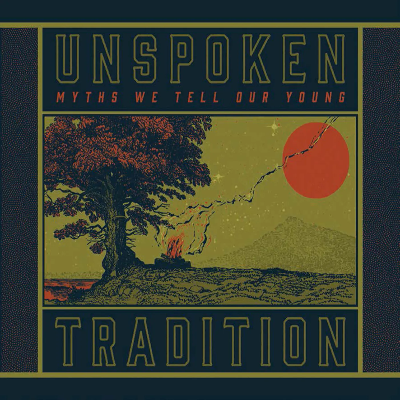 Unspoken Tradition MYTHS WE TELL OUR YOUNG CD