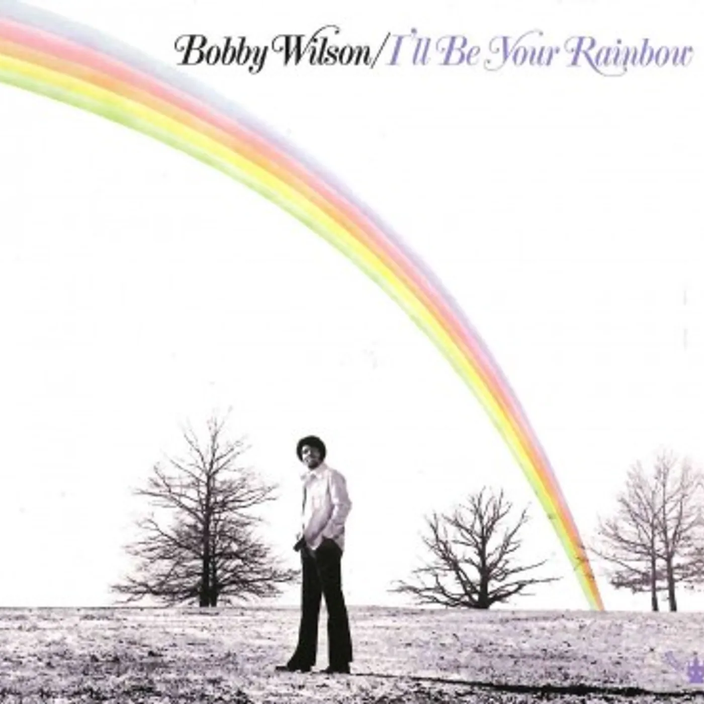 Bobby Wilson I'll Be Your Rainbow CD