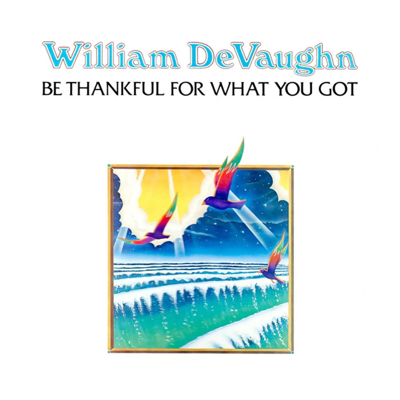 William DeVaughn Be Thankful For What You Got Vinyl Record